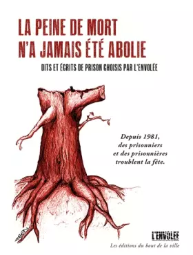 Couverture du produit · La peine de mort n'a jamais été abolie: Dits et écrits de prison