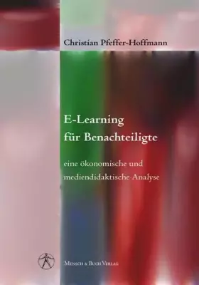 Couverture du produit · E-Learning für Benachteiligte: Eine ökonomische und mediendidaktische Analyse