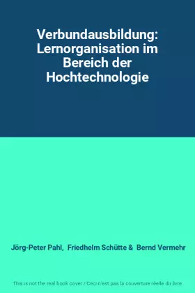 Couverture du produit · Verbundausbildung: Lernorganisation im Bereich der Hochtechnologie