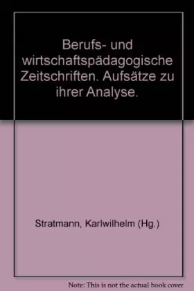 Couverture du produit · Berufs- und wirtschaftspädagogische Zeitschriften: Aufsätze zu ihrer Analyse