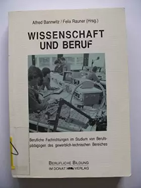 Couverture du produit · Wissenschaft und Beruf: Berufliche Fachrichtungen im Studium von Berufspädagogen des gewerblich-technischen Bereiches