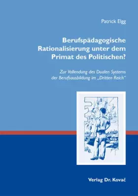 Couverture du produit · Berufspädagogische Rationalisierung unter dem Primat des Politischen?: Zur Vollendung des Dualen Systems der Berufsausbildung i