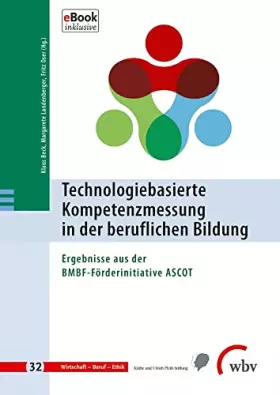 Couverture du produit · Technologiebasierte Kompetenzmessung in der beruflichen Bildung: Ergebnisse aus der BMBF-Förderinitiative ASCOT (Wirtschaft - B