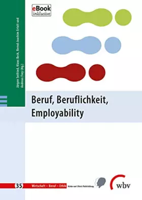 Couverture du produit · Beruf, Beruflichkeit, Employability (Wirtschaft - Beruf - Ethik)