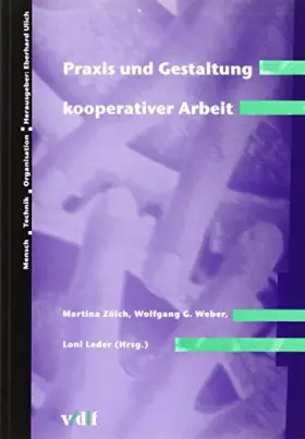 Couverture du produit · Praxis und Gestaltung kooperativer Arbeit (Mensch - Technik - Organisation)