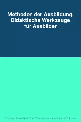 Couverture du produit · Methoden der Ausbildung. Didaktische Werkzeuge für Ausbilder