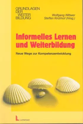 Couverture du produit · Informelles Lernen und Weiterbildung.Neue Wege zur Kompetenzentwicklung