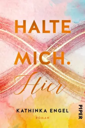 Couverture du produit · Halte mich. Hier (Finde-mich-Reihe 2): Roman | Liebesroman | New Adult Romance