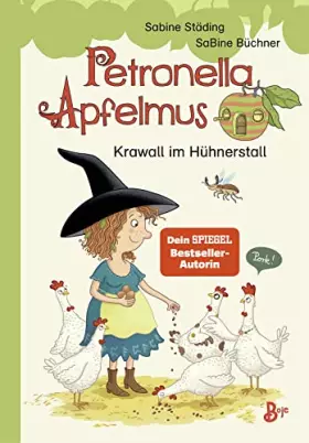 Couverture du produit · Petronella Apfelmus - Krawall im Hühnerstall: Spannendes Erstlesebuch mit Zauberei ab 7 Jahren. Band 3
