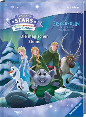 Couverture du produit · Leselernstars Wir lesen gemeinsam Geschichten Die Eiskönigin Zauber der Polarlichter: Die magischen Steine