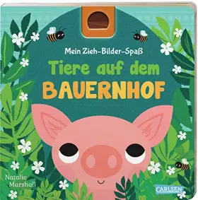 Couverture du produit · Mein Zieh-Bilder-Spaß: Tiere auf dem Bauernhof: Ein Beschäftigungsbuch mit Seiten zum Ausziehen ab 2 Jahren