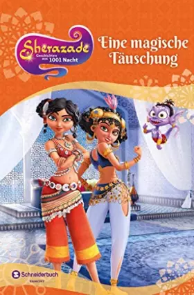 Couverture du produit · Sherazade - Geschichten aus 1001 Nacht, Band 03: Eine magische Täuschung