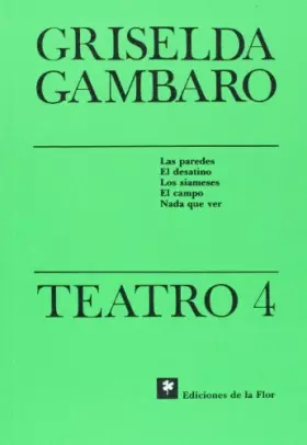 Couverture du produit · Teatro 4 de Grisleda Gambaro (Spanish Edition)