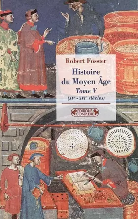 Couverture du produit · Histoire du Moyen Age : Tome 5, (XVe-XVIe siècles)