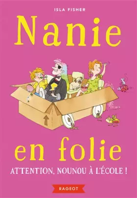 Couverture du produit · Nanie en folie - Attention, nounou à l'école !