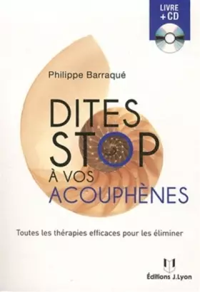 Couverture du produit · Dites stop à vos acouphènes : Toutes les thérapies efficaces pour les éliminer (1CD audio)