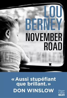 Couverture du produit · November Road (version française) : "Aussi stupéfiant que brillant" Don Winslow