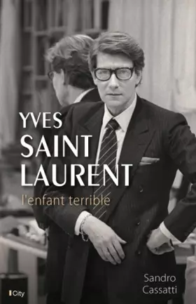 Couverture du produit · Yves Saint Laurent l'enfant terrible