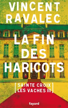Couverture du produit · La fin des haricots: Sainte-Croix-les-Vaches. Opus 3