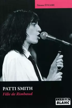 Couverture du produit · PATTI SMITH Fille de Rimbaud