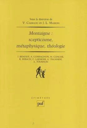 Couverture du produit · Montaigne : Scepticisme - Métaphysique - Théologie