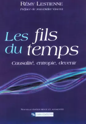Couverture du produit · Fils du temps : Causalité, entropie, devenir