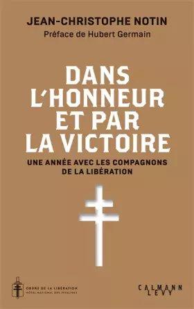 Couverture du produit · Dans l'honneur et par la victoire: Une année avec les compagnons de la Libération