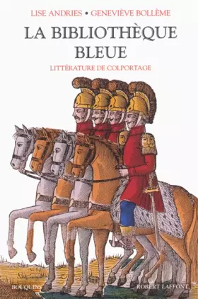 Couverture du produit · La Bibliothèque bleue : La littérature de colportage