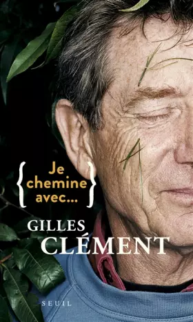 Couverture du produit · Je chemine avec Gilles Clément