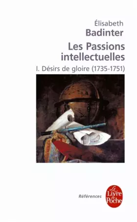 Couverture du produit · Désirs de gloire (Les Passions intellectuelles, Tome 1)