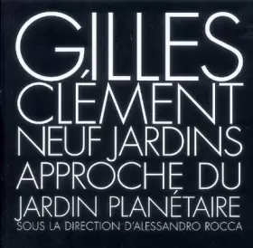 Couverture du produit · Neuf jardins : Approche du jardin planétaire