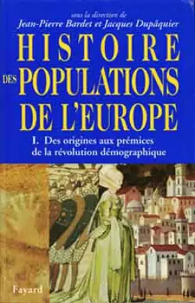 Couverture du produit · Histoire des populations de l'Europe t. 1 : des origines aux prémices de la révolution démographique