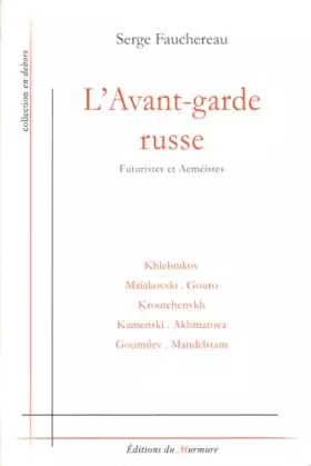 Couverture du produit · L'Avant-garde russe : Futuristes et Acméistes