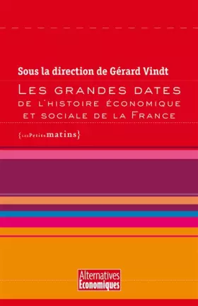 Couverture du produit · Les Grandes dates de l'histoire économique et sociale de la France