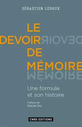 Couverture du produit · Le Devoir de mémoire. Une formule et son histoire
