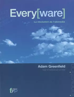 Couverture du produit · Everyware : La révolution de l'ubimédia