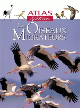 Couverture du produit · Atlas nature des oiseaux migrateurs