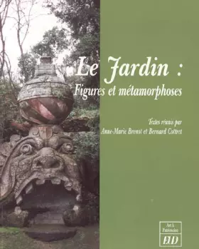 Couverture du produit · Le Jardin : figures et métamorphoses