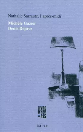 Couverture du produit · Nathalie Sarraute, l'après-midi