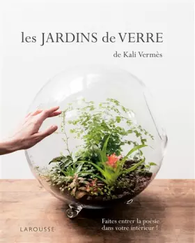 Couverture du produit · Les Jardins de verre de Kali: Terrariums