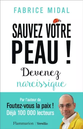 Couverture du produit · Sauvez votre peau ! : Devenez narcissique
