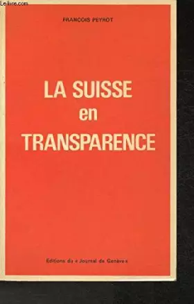 Couverture du produit · La Suisse en transparence.