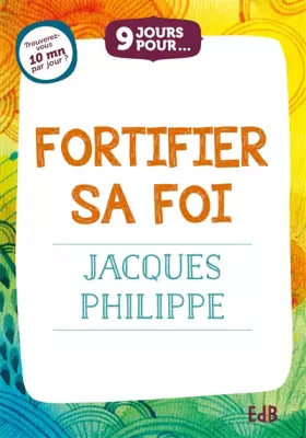 Couverture du produit · 9 jours pour fortifier sa foi avec Jacques Philippe