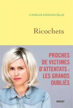 Couverture du produit · Ricochets: Proches de victimes d'attentats : les grands oubliés