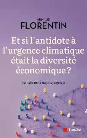 Couverture du produit · Et si l’antidote à l'urgence climatique était la diversité économique ?