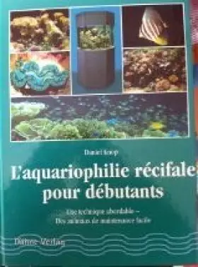 Couverture du produit · L'aquariophilie récifale pour débutants