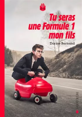 Couverture du produit · Tu seras une Formule 1, mon fils