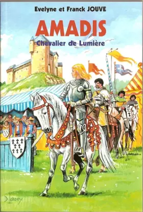 Couverture du produit · Amadis: Chevalier de lumière