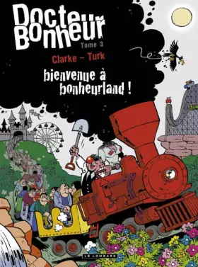 Couverture du produit · Docteur Bonheur - Tome 3 - Bienvenue à bonheurland !