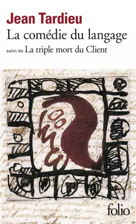 Couverture du produit · La comédie du langage. (suivi de) La triple mort du client